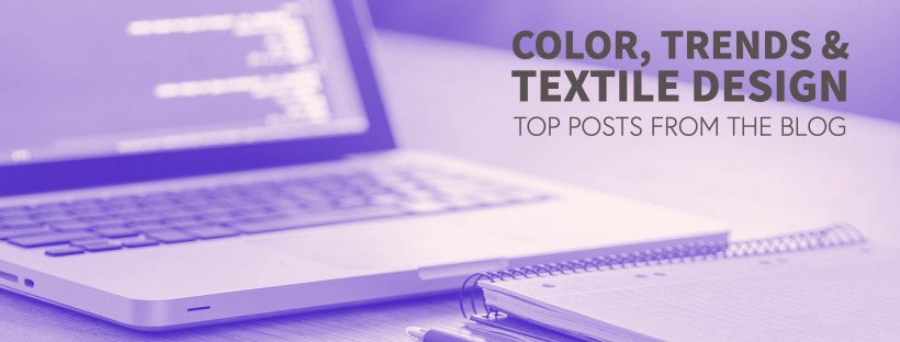 Laptop and notebook with words saying color, trend, and textile design. Top posts from the blog.
