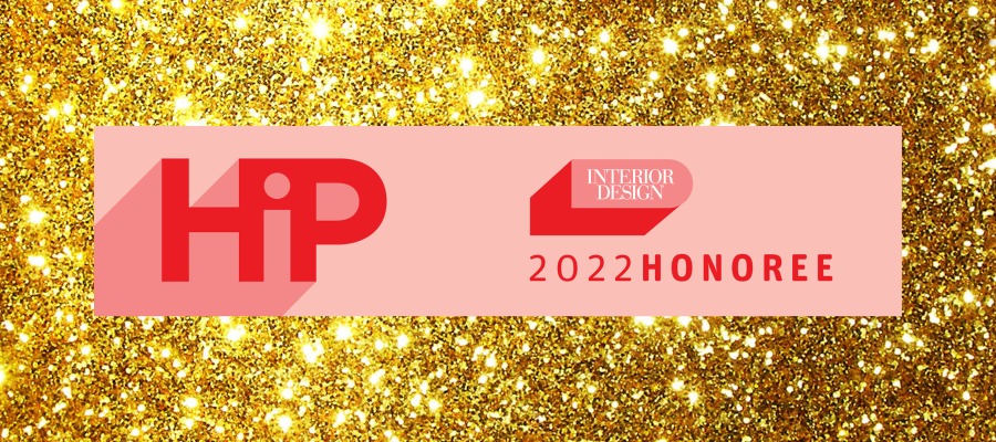 Gold glitter background with words on top that say Interior Design HiP 2022 Honoree.|Woman holding fabric swatch next to plant.|Kristen Dettoni and Kristin Crane selfie taken at the HiP Awards at NeoCon 2022.|Photograph of a 2021 HiP Winner Award and a 2022 HiP Honoree Award.
